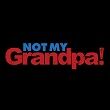 Not My Grandpa